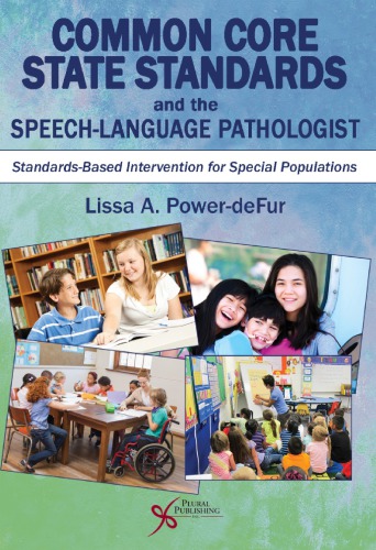 Common Core State Standards And The Speechlanguage Pathologist Standardsbased Intervention For Special Populations Lissa A Powerdefur