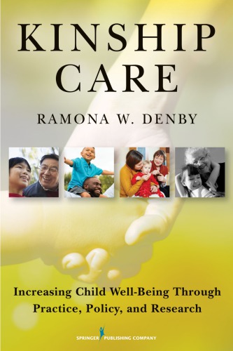 Kinship Care Increasing Child Wellbeing Through Practice Policy And Research Ramona W Denby