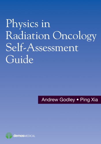 Physics In Radiation Oncology Selfassessment Guide Andrew Godley