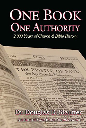 One Book One Authority 2000 Years Of Church Bible History Douglas D Stauffer