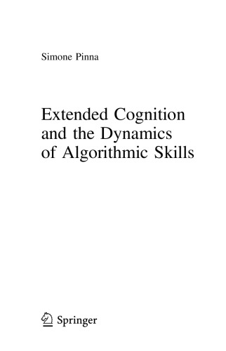 Extended Cognition And The Dynamics Of Algorithmic Skills Simone Pinna