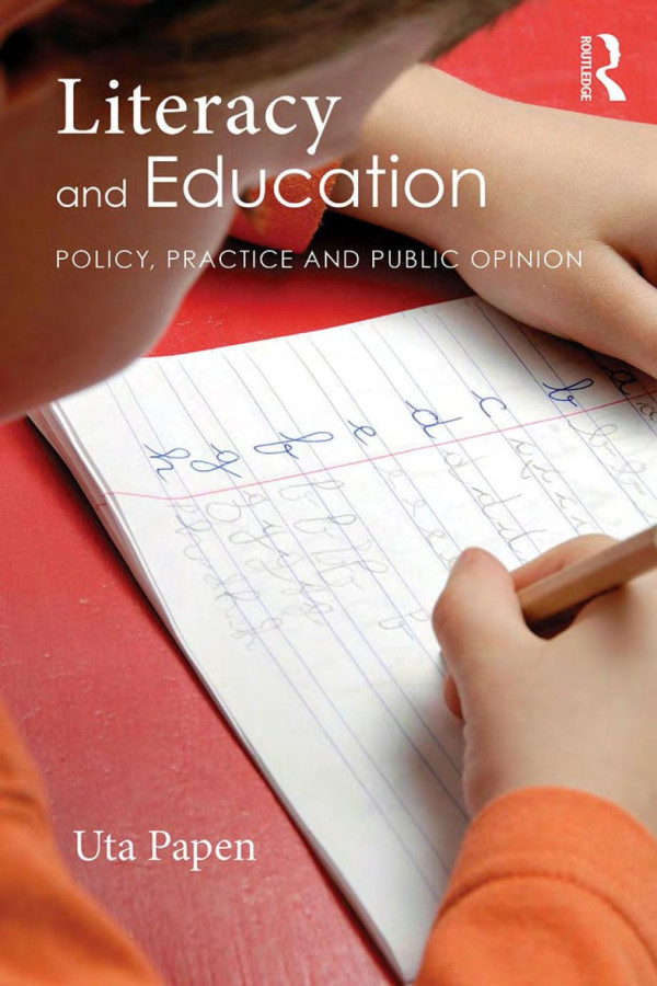 Literacy And Education Policy Practice And Public Opinion Uta Papen