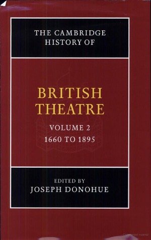 The Cambridge History Of British Theatre Vol 2 1680 To 1895 Joseph Donohue Ed