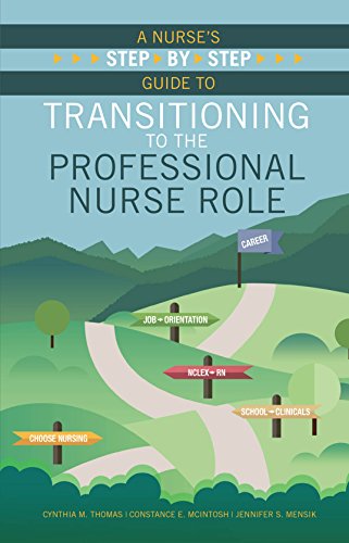 A Nurses Stepbystep Guide To Transitioning To The Professional Nurse Role 1st Edition Cynthia M Thomas