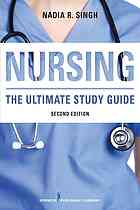 Nursing The Ultimate Study Guide Nadia R Singh Bsn Rn