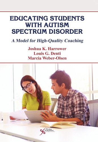 Educating Students With Autism Spectrum Disorder A Model For Highquality Coaching Joshua K Harrower