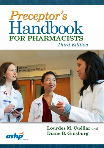 Preceptors Handbook For Pharmacists 3rd Edition Lourdes M Cullar And Diane B Ginsburg