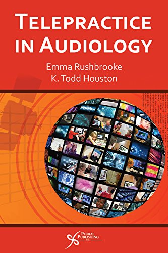 Telepractice In Audiology 1st Edition Emma Rushbrooke K Todd Houston