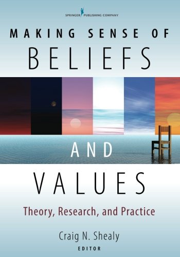 Making Sense Of Beliefs And Values Theory Research And Practice 1st Edition Craig N Shealy Ed