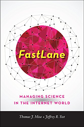 Fastlane Managing Science In The Internet World Thomas J Misa