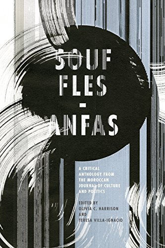 Soufflesanfas A Critical Anthology From The Moroccan Journal Of Culture And Politics Olivia Harrison