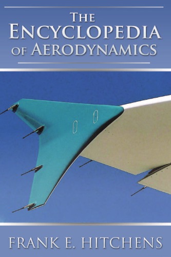 The Encyclopedia Of Aerodynamics Frank E Hitchens