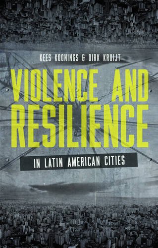 Violence And Resilience In Latin American Cities Kees Koonings