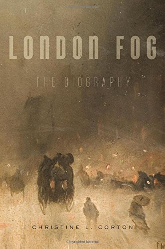 London Fog The Biography 1st Christine L Corton