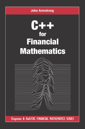 C For Financial Mathematics John Armstrong