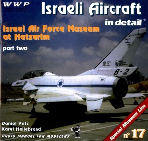 Israeli Aircraft In Detail Part 2 Wwp Red Special Museum Line 17 Daniel Petz Karel Hellebrand