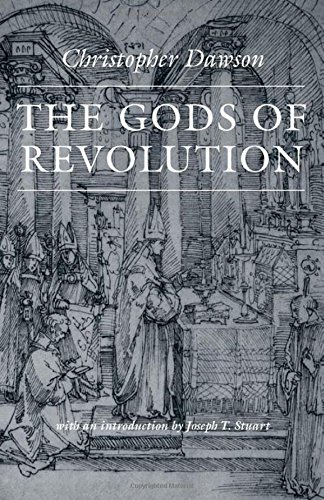 The Gods Of Revolution Christopher Dawson