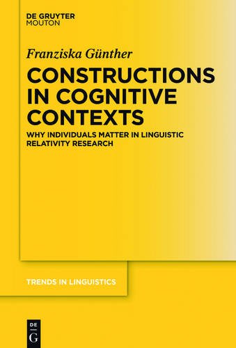 Constructions In Cognitive Contexts Why Individuals Matter In Linguistic Relativity Research Franziska Gnther