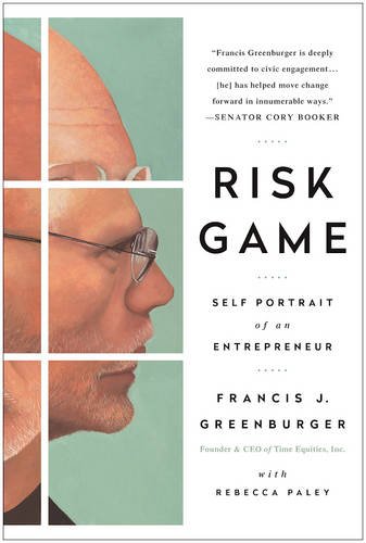 Risk Game Self Portrait Of An Entrepreneur First Edition Francis J Greenburger