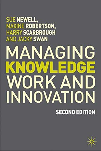 Managing Knowledge Work And Innovation 2nd Edition Sue Newell