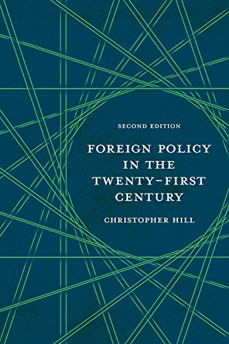Foreign Policy In The Twentyfirst Century 2nd Edition Christopher Hill