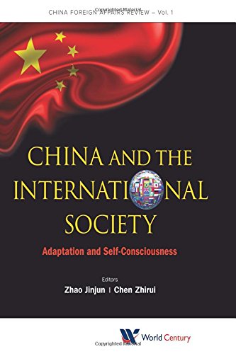China And The International Society Adaptation And Selfconsciousness 1st Edition Jinjun Zhao