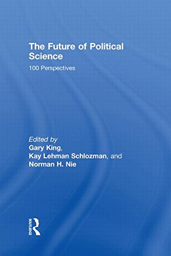The Future Of Political Science 100 Perspectives 1st Edition Gary King