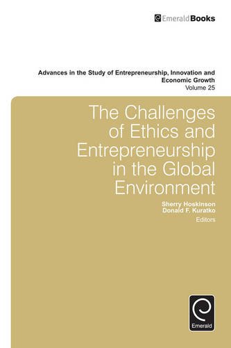 The Challenges Of Ethics And Entrepreneurship In The Global Environment Sherry Hoskinson