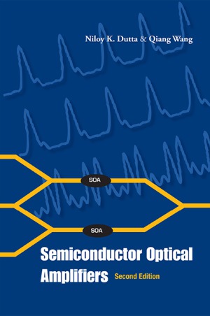 Semiconductor Optical Amplifiers Dutta Nk Qiang W