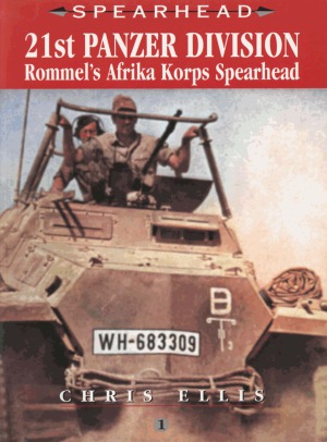21st Panzer Division Rommels Afrika Korps Chris Ellis