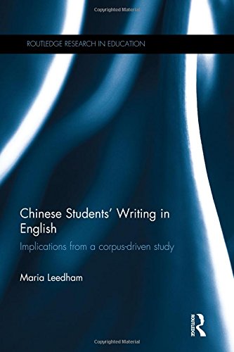 Chinese Students Writing In English Implications From A Corpusdriven Study 1st Edition Maria Leedham