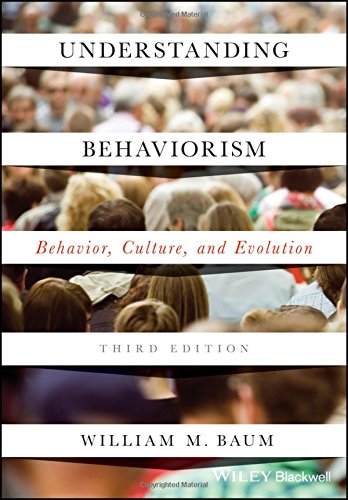 Understanding Behaviorism Behavior Culture And Evolution 3rd Edition William M Baum