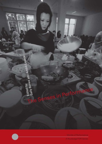 The Senses In Performance 1st Edition Sally Banes Andre Lepecki