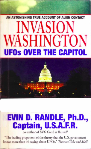 Invasion Washington Ufos Over The Capitol Kevin D Randle