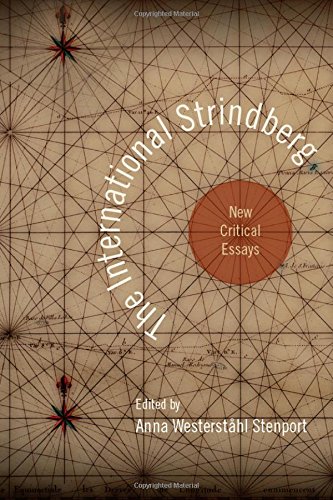 The International Strindberg New Critical Essays Anna Westersthl Stenport