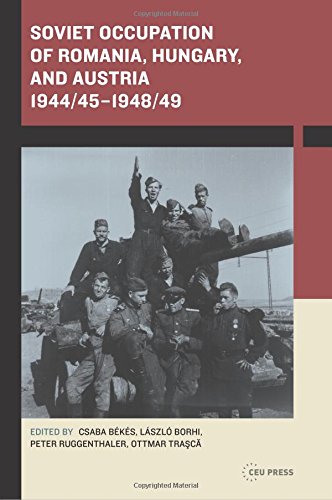 Soviet Occupation Of Romania Hungary And Austria 194445194849 Csaba Bks