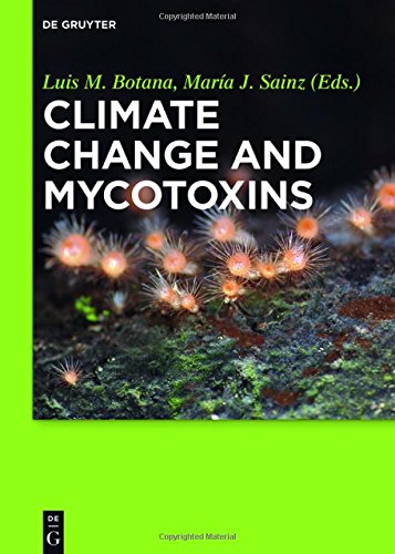 Climate Change And Mycotoxins Luis M Botana Mara J Sainz