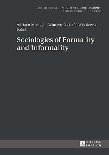 Sociologies Of Formality And Informality 1st New Edition Adriana Mica