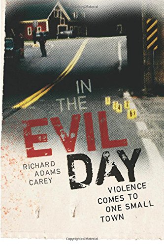 In The Evil Day Violence Comes To One Small Town Richard Adams Carey