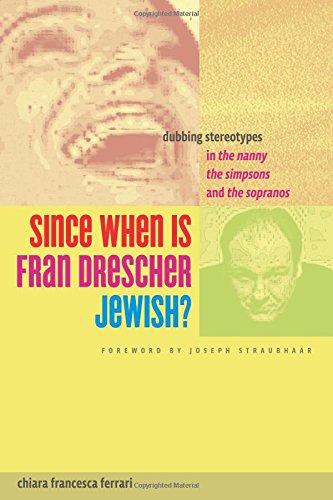 Since When Is Fran Drescher Jewish Dubbing Stereotypes In The Nanny The Simpsons And The Sopranos Chiara Francesca Ferrari