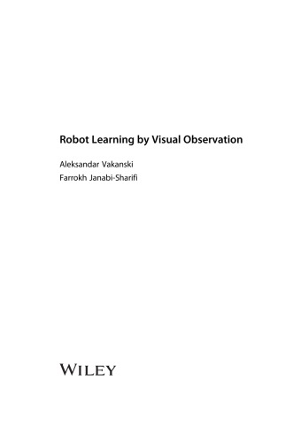 Robot Learning By Visual Observation Aleksandar Vakanski Farrokh Janabisharifi