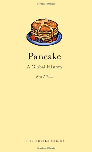 Pancake A Global History 1st Edition Ken Albala