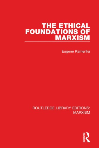The Ethical Foundations Of Marxism Eugene Kamenka