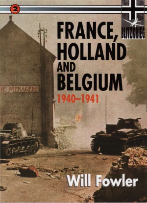 France Holland And Belgium 19401941 Will Fowler