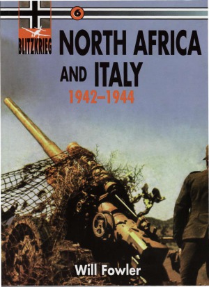 North Africa And Italy 19421944 Blitzkrieg 6 Will Fowler