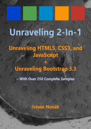 Unraveling 2in1 Unraveling Html5 Css3 And Javascript Unraveling Bootstrap 33 Istvan Novak