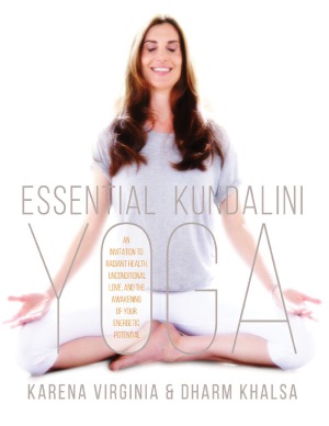 Essential Kundalini Yoga Karena Virginia Dharm Khalsa