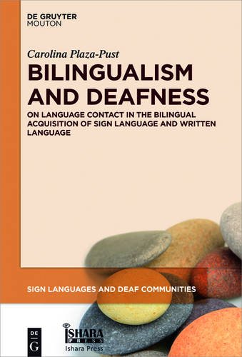 Bilingualism And Deafness On Language Contact In The Bilingual Acquisition Of Sign Language And Written Language Carolina Plazapust
