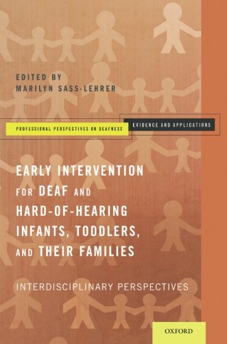Early Intervention For Deaf And Hardofhearing Infants Toddlers And Their Families Interdisciplinary Perspectives 1st Edition Marilyn Sasslehrer
