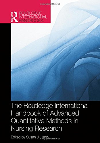 Routledge International Handbook Of Advanced Quantitative Methods In Nursing Research 1st Edition Susan J Henly